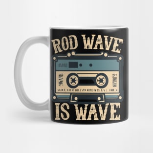 Rod Wave is Wave Mug